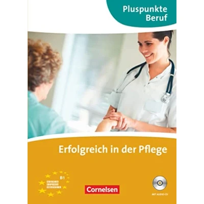 Abbildung von Pluspunkte Beruf: B1 Erfolgreich in der Pflege. Kursbuch mit CD