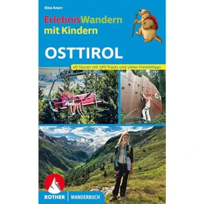 Abbildung von ErlebnisWandern mit Kindern Osttirol: 40 Touren GPS Tracks und vielen Freizeittipps (Rother Wanderbuch)