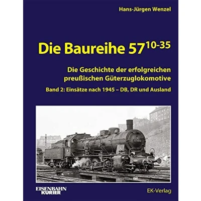 Abbildung von Die Baureihe 57.10 35: Band 2: Einsätze nach 1945 bei DB, DR und Ausland (EK Baureihenbibliothek)