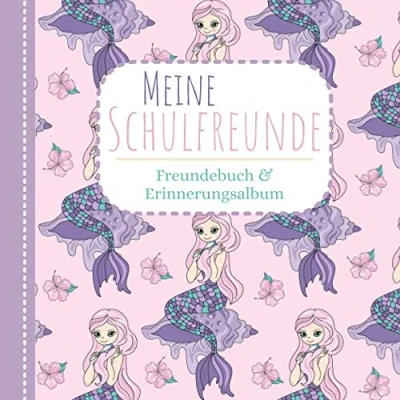 Abbildung von Meine Schulfreunde Freundebuch und Erinnerungsalbum: Grundschulzeit Meerjungfrauen Pferde Einhorn Mein erstes Schuljahr