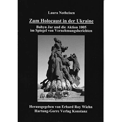 Abbildung von Zum Holocaust in der Ukraine Babyn Jar und die Aktion 1005 im Spiegel von Vernehmungsberichten