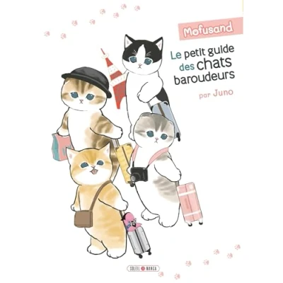 Abbildung von Mofusand Le Petit Guide des Chats Baroudeurs