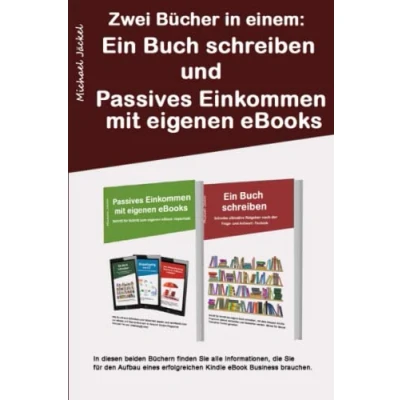 Abbildung von Ein Buch schreiben und Passives Einkommen mit eigenen eBooks: Beide Bücher in einem zusammengefasst