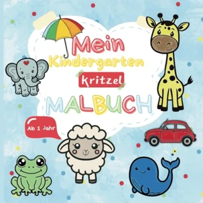 Abbildung von Malbuch ab 1 Jahr: Mein Kindergarten kritzel für Kleinkinder Jahr Erstes Ausmalbuch mit großen Motiven Kritzelbuch zur Förderung der Feinmotorik und Kreativität