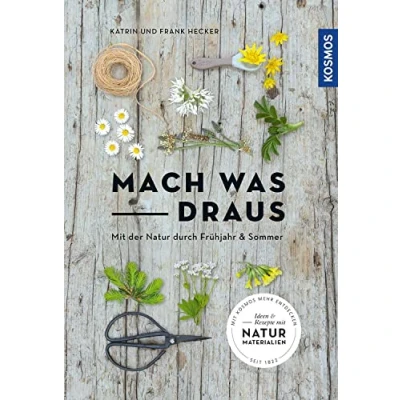 Abbildung von Mach was draus: Mit der Natur durch Frühjahr und Sommer