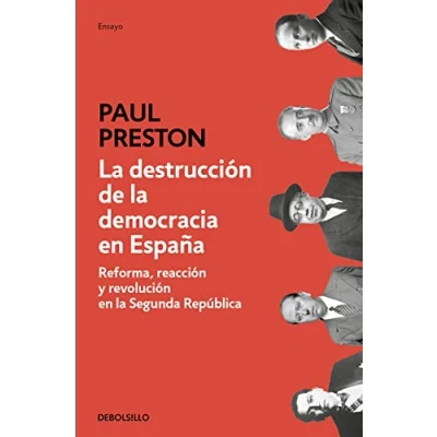 Abbildung von la destrucción de democracia en España: Reforma, reacción y revolución Segunda República (Ensayo Historia)