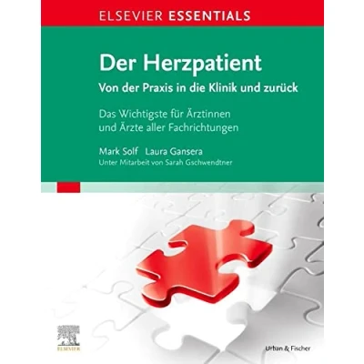 Abbildung von ELSEVIER ESSENTIALS der Herzpatient: Von Praxis in die Klinik und zurück Das Wichtigste für Ärztinnen Ärzte aller Fachrichtungen