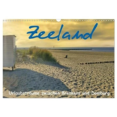 Abbildung von Zeeland Urlaubsträume zwischen Breskens und Domburg (Wandkalender 2025 DIN A3 quer), CALVENDO Monatskalender