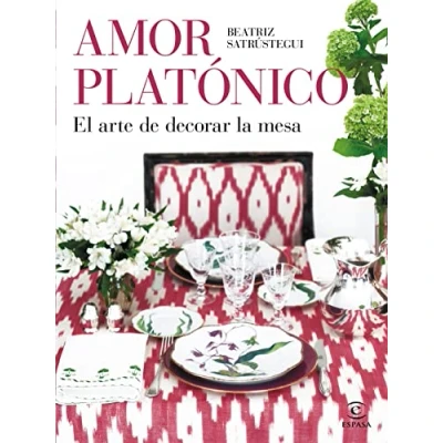 Abbildung von Amor platónico: El arte de decorar la mesa (F. COLECCION)