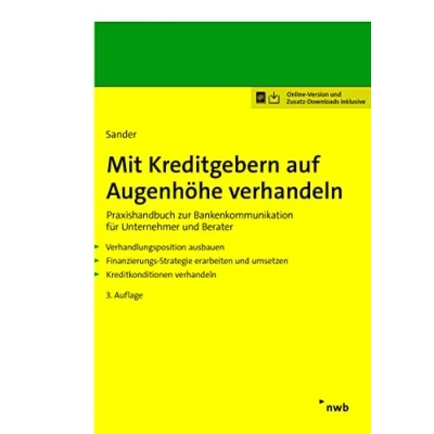 Abbildung von Mit Kreditgebern auf Augenhöhe verhandeln: Praxishandbuch zur Bankenkommunikation für Unternehmer und Berater. Verhandlungspositionen ausbauen. ... (Betriebswirtschaftliche Beratung kompakt)