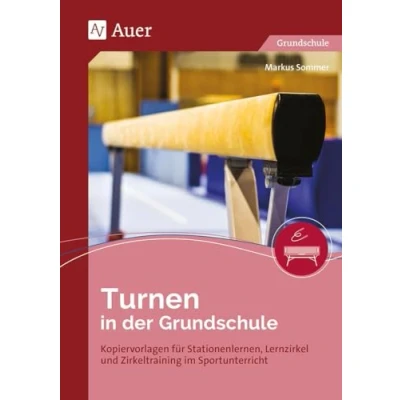 Abbildung von Turnen in der Grundschule: Kopiervorlagen für Stationenlernen, Lernzirkel und Zirkeltraining im Sportunterricht (1. bis 4. Klasse)