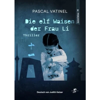 Abbildung von Die elf Waisen der Frau Li: Thriller (Krimis und Thriller)