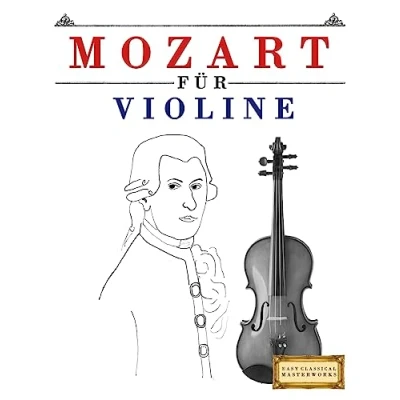 Abbildung von Mozart für Violine: 10 Leichte Stücke Violine Anfänger Buch