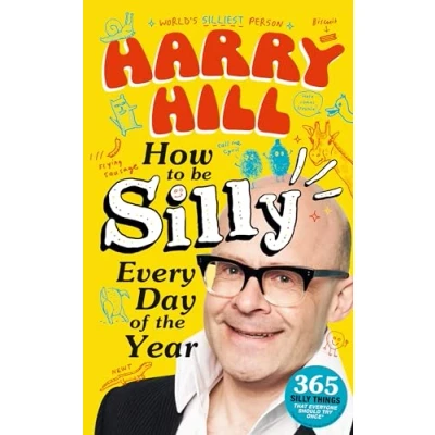 Abbildung von Harry Hill How To Be Silly Every Day of the Year