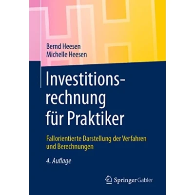 Abbildung von Investitionsrechnung für Praktiker: Fallorientierte Darstellung der Verfahren und Berechnungen