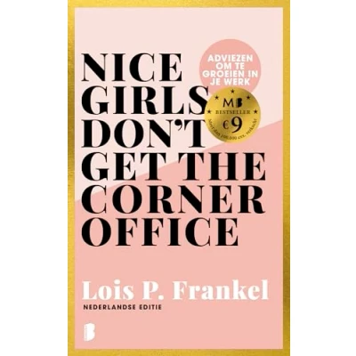 Abbildung von Nice girls don&#039;t get the corner office: adviezen om te groeien in je werk