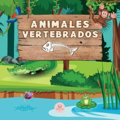 Abbildung von los Animales Vertebrados │Explicado para Niños: Aprende todo sobre 5 grupos en cuales se clasifican: mamíferos, peces, aves, reptiles y anfibios. (Libros Infantiles Educativos)