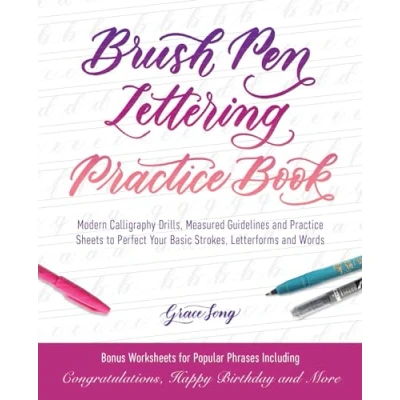 Abbildung von Brush Pen Lettering Practice Book: Modern Calligraphy Drills, Measured Guidelines and Sheets to Perfect Your Basic Strokes, Letterforms Words (Hand &amp; Practice)