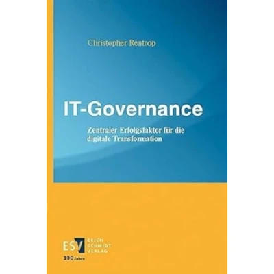 Abbildung von IT Governance: Zentraler Erfolgsfaktor für die digitale Transformation