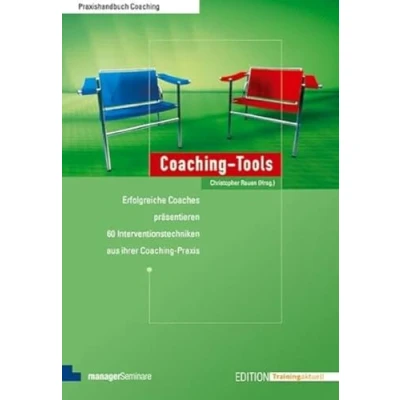 Abbildung von Coaching Tools: Erfolgreiche Coaches präsentieren 60 Interventionstechniken aus ihrer Praxis (Edition Training aktuell)