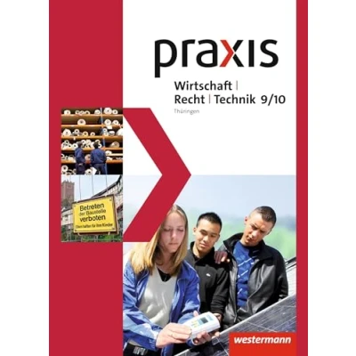 Abbildung von Praxis WRT Wirtschaft / Recht Technik Ausgabe 2015 für Regelschulen in Thüringen: Schulbuch 9 10
