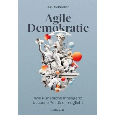 Abbildung von Agile Demokratie: Wie Künstliche Intelligenz bessere Politik ermöglicht