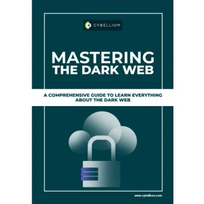 Abbildung von Mastering The Dark Web: A Comprehensive Guide To Learn Everything About Web