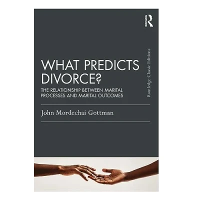 Abbildung von What Predicts Divorce?: The Relationship Between Marital Processes and Outcomes (Psychology Press Routledge Classic Editions)