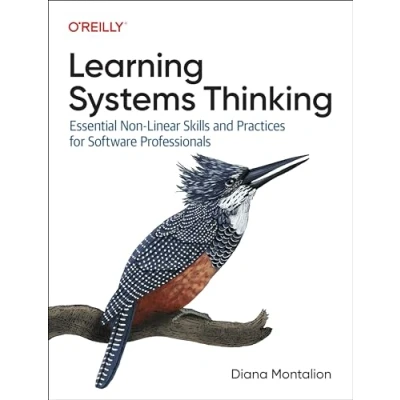 Abbildung von Learning Systems Thinking: Essential Nonlinear Skills and Practices for Software Professionals
