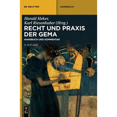 Abbildung von Recht und Praxis der GEMA: Handbuch Kommentar (De Gruyter Handbuch)