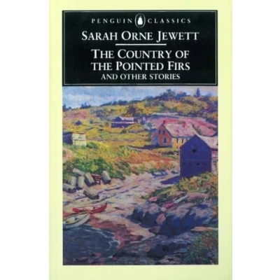 Abbildung von the Country of Pointed Firs and Other Stories (Penguin Classics)