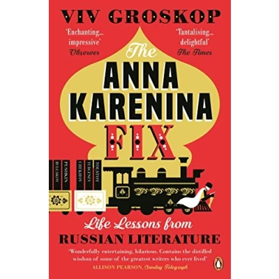 Abbildung von The Anna Karenina Fix: Life Lessons from Russian Literature
