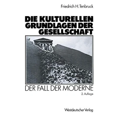 Abbildung von Die kulturellen Grundlagen der Gesellschaft: Fall Moderne