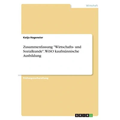 Abbildung von Zusammenfassung &quot;Wirtschafts und Sozialkunde&quot;. WiSO kaufmännische Ausbildung