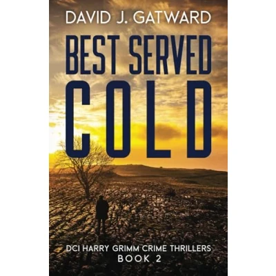 Abbildung von Best Served Cold: A DCI Harry Grimm Novel (DCI Crime Thrillers, Band 2)