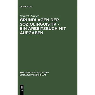 Abbildung von Grundlagen der Soziolinguistik Ein Arbeitsbuch mit Aufgaben (Konzepte Sprach und Literaturwissenschaft, 57, Band 57)