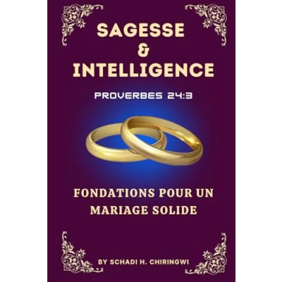 Abbildung von SAGESSE ET INTELLIGENCE: Fondations pour un Mariage Solide