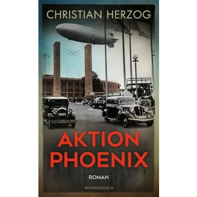 Abbildung von Aktion Phoenix: Ein rasanter Thriller vor dem Hintergrund der Olympischen Spiele 1936 in Berlin