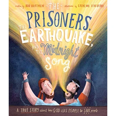 Abbildung von the Prisoners, Earthquake, and Midnight Song: A True Story about How God Uses People to Save (Tales That Tell Truth)