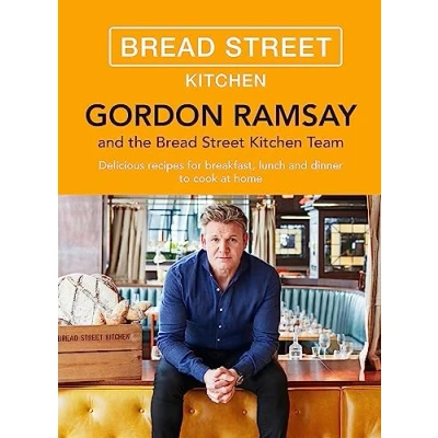 Abbildung von Gordon Ramsay Bread Street Kitchen: Delicious recipes for breakfast, lunch and dinner to cook at home