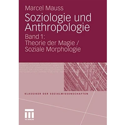 Abbildung von Soziologie und Anthropologie: Band 1: Theorie der Magie / Soziale Morphologie (Klassiker Sozialwissenschaften) (German Edition)