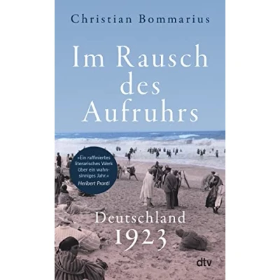 Abbildung von Im Rausch des Aufruhrs: Deutschland 1923 Das turbulenteste Jahr der Weimarer Republik