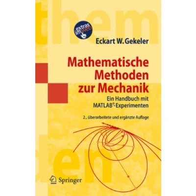 Abbildung von Mathematische Methoden zur Mechanik: Ein Handbuch mit MATLAB® Experimenten (Masterclass)