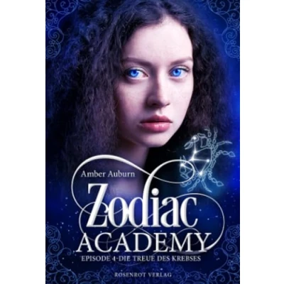 Abbildung von Zodiac Academy, Episode 4 Die Treue des Krebses (Die Magie der Tierkreiszeichen, Band 4)