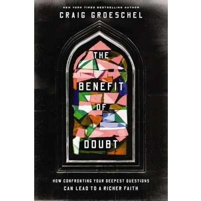Abbildung von The Benefit of Doubt: How Confronting Your Deepest Questions Can Lead to a Richer Faith