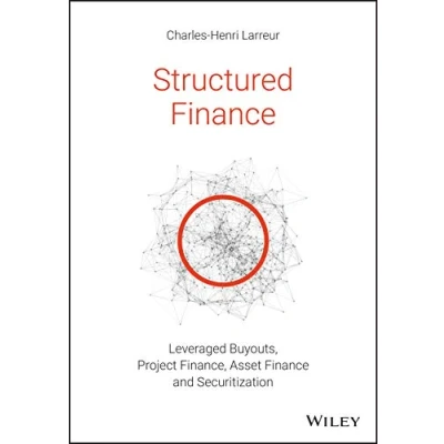 Abbildung von Structured Finance: Leveraged Buyouts, Project Finance, Asset Finance and Securitization
