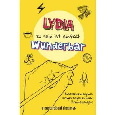 Abbildung von Lydia zu sein ist einfach wunderbar: Ein personalisiertes (DIY) eigenes lustiges Tagebuch