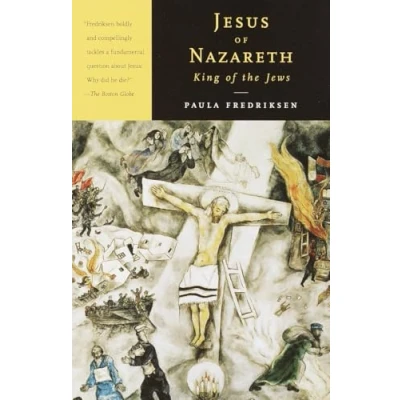 Abbildung von Jesus of Nazareth, King the Jews: A Jewish Life and Emergence Christianity