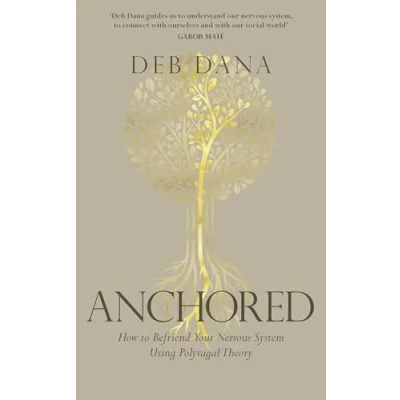 Abbildung von Anchored: How to Befriend Your Nervous System Using Polyvagal Theory