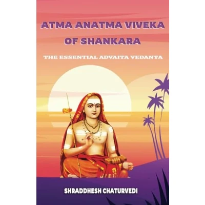 Abbildung von Atma Anatma Viveka Of Shankara: The Essential Advaita Vedanta